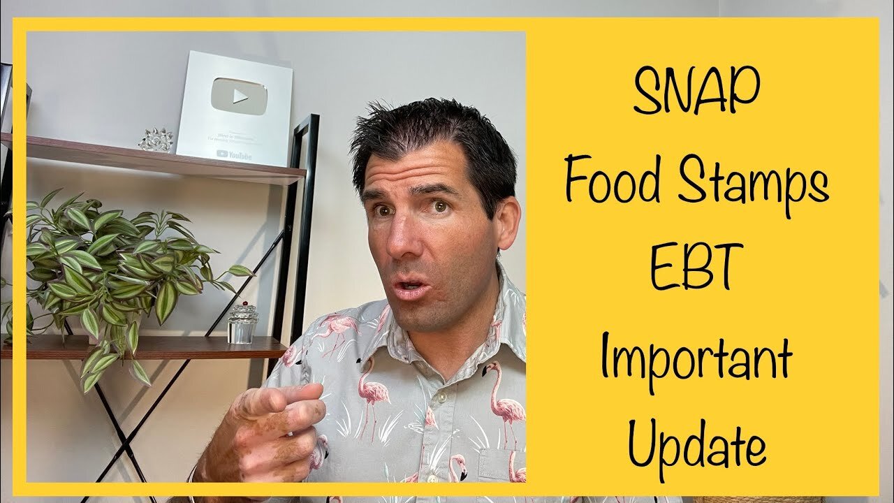 SNAP / Food Stamps / EBT - Important Update to Your Benefits