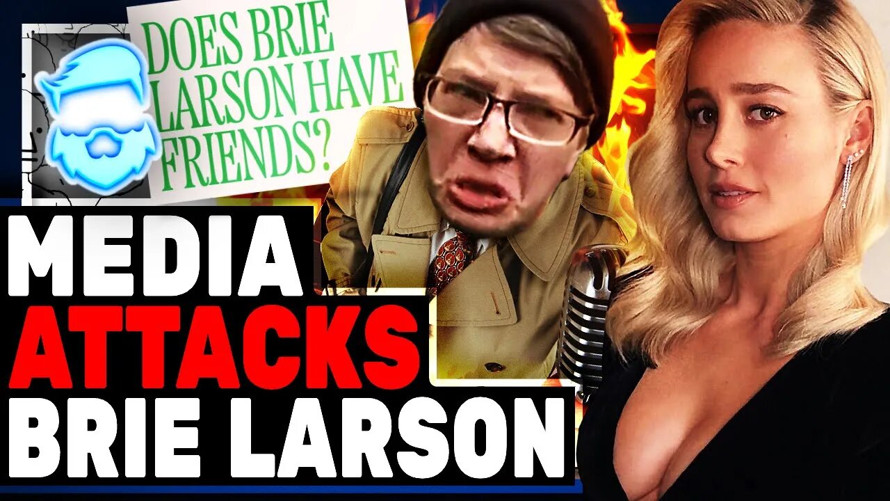 Brie Larson BLASTED By The Media!! Called A Friendless LOSER & Lame! Captain Marvel Star Blasted!