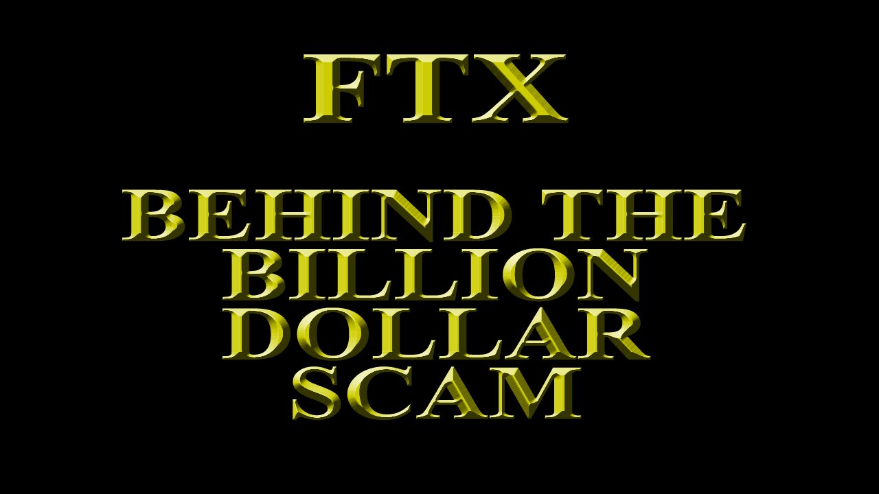 FTX – The Scam worth Billions