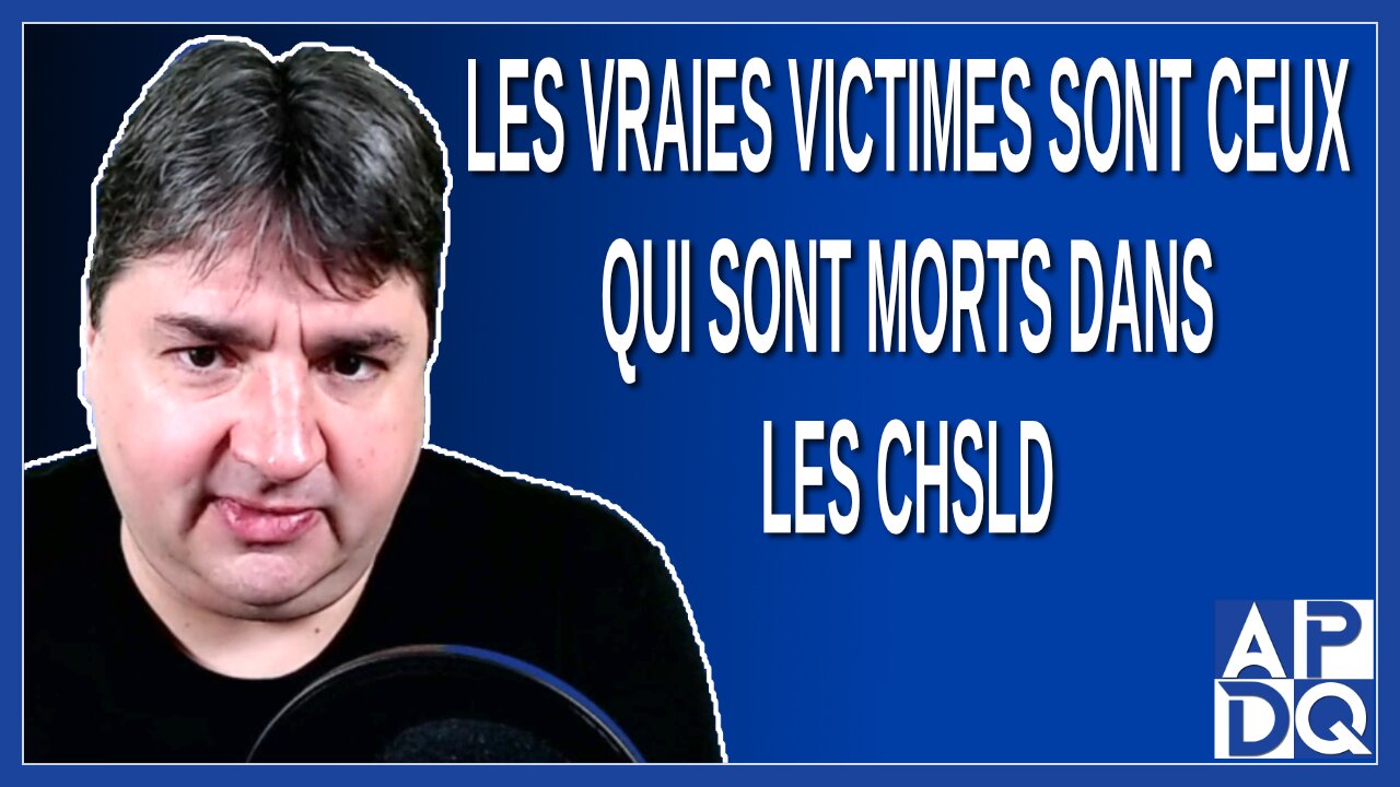 Les vraies victimes sont ceux qui sont morts dans les CHSLD. Dit Sauvé
