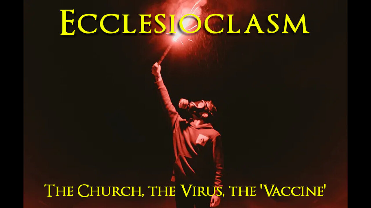 Ecclesioclasm - Lesson 87