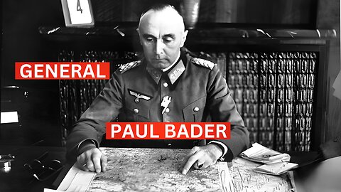 Paul Bader: The Military Journey of a German General in Two World Wars