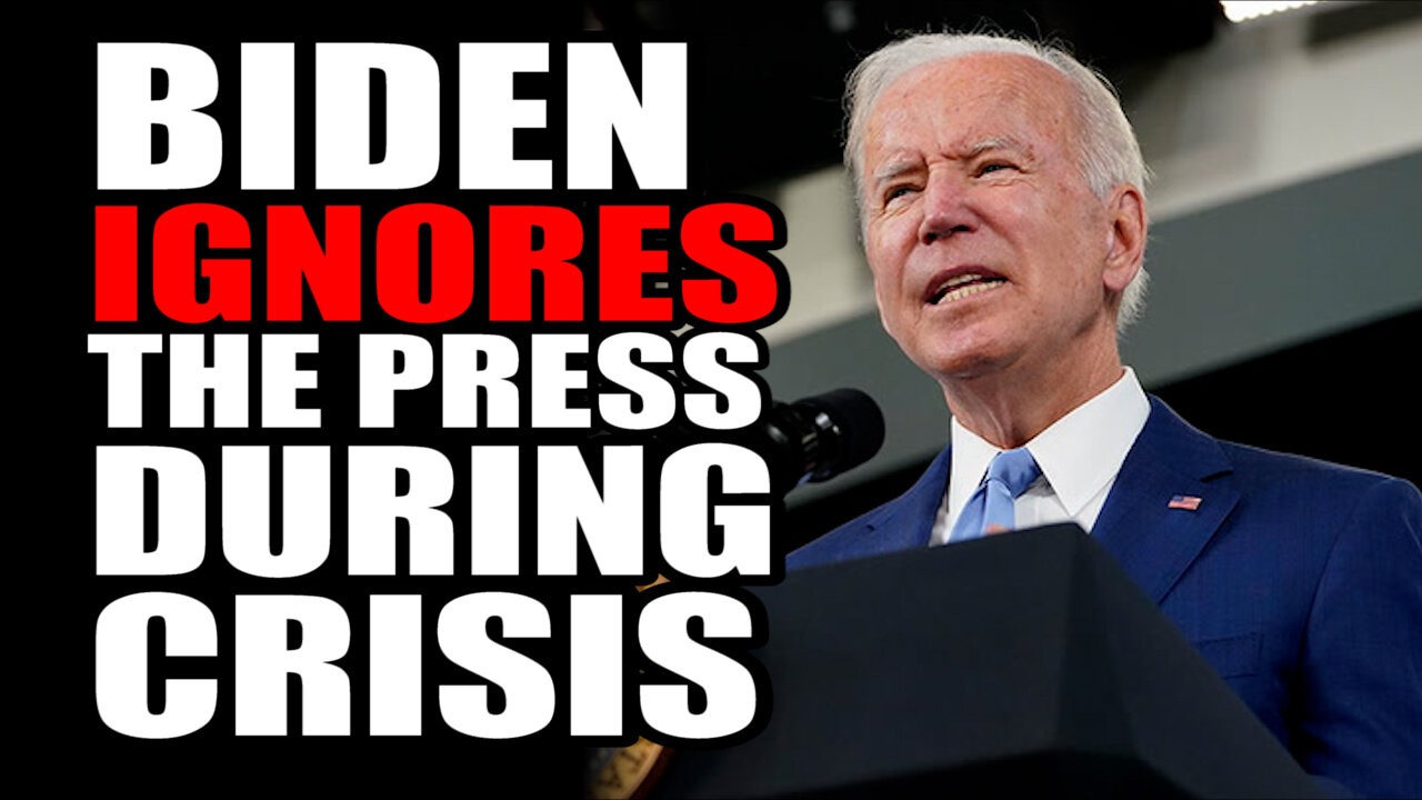 Biden Ignores the Press During Crisis