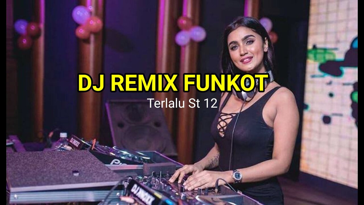 DJ REMIX FUNKOT TERLALU 2023