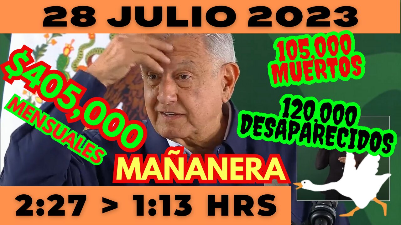 💩🐣👶 AMLITO | Mañanera *Viernes 28 de Julio 2023* | El gansito veloz 2:27 a 1:13.