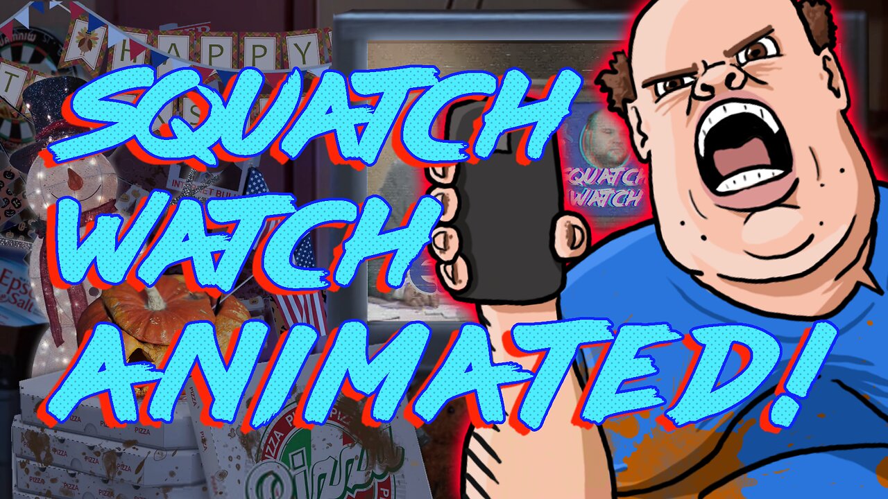 Squatch Watch Animated