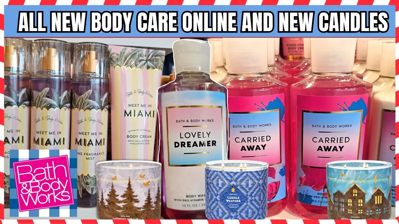 Bath & Body Works | ONLINE REFRESH | NEW BODY CARE AND NEW CANDLES | #bathandbodyworks