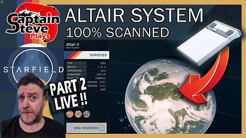 Starfield - Altair 100% System Surveying - Part 2a - Xbox Series X Gameplay Captain Steve Live