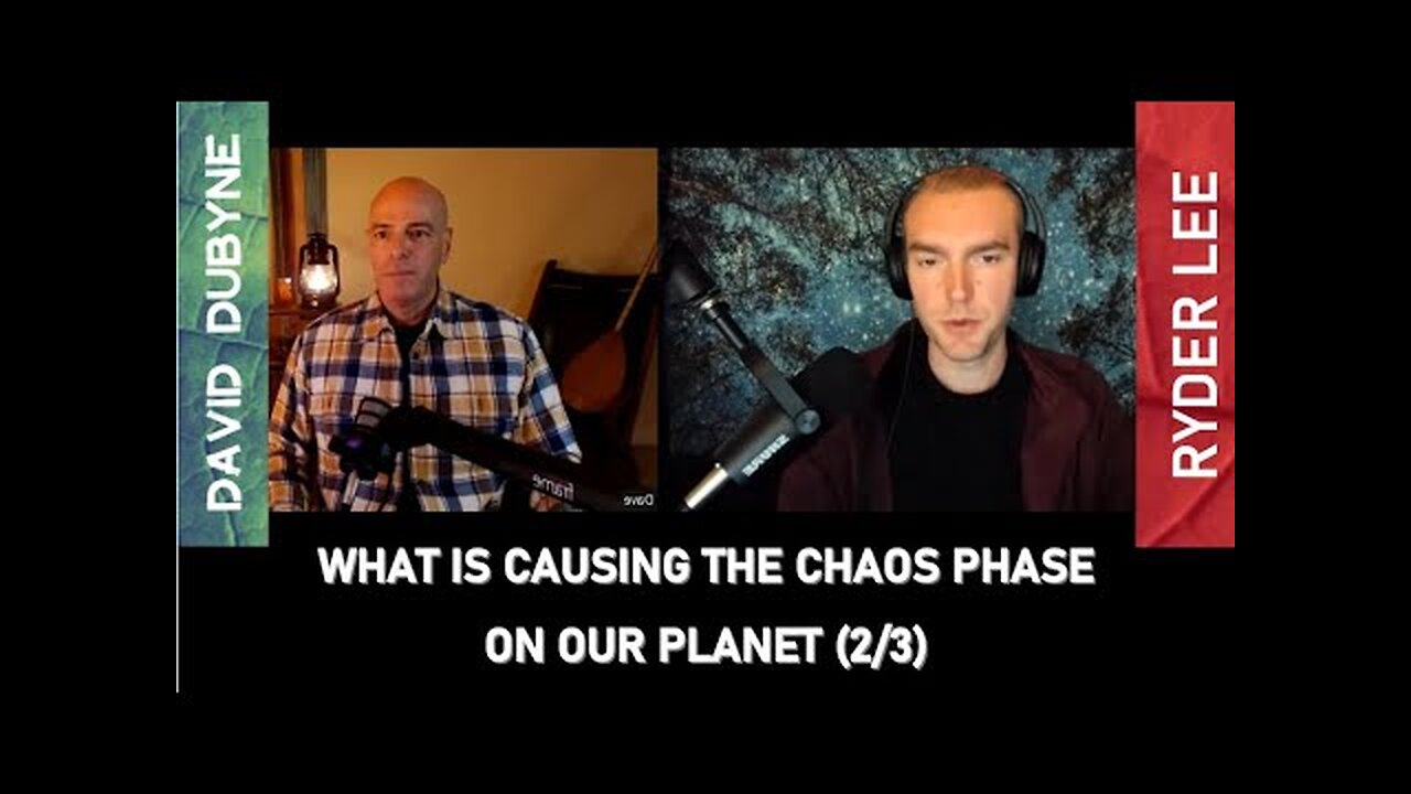 (2/3) What Is Causing The Chaos Phase On Our Planet (Ryder Lee)