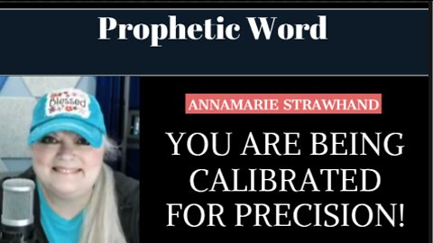 Prophetic Word: You are being Calibrated for Precision! We The People Hold The Keys!