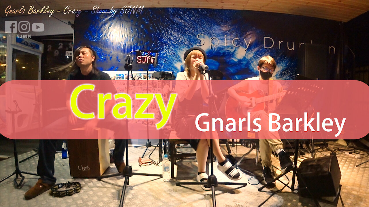 Gnarls Barkley - Crazy - 醉辣鮮 Band cover by SJMN ​