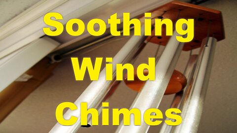 Soothing Wind Chimes