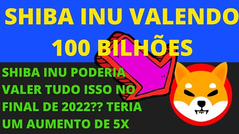 Shiba Inu valerá 100 Bilhões no final de 2022 -46