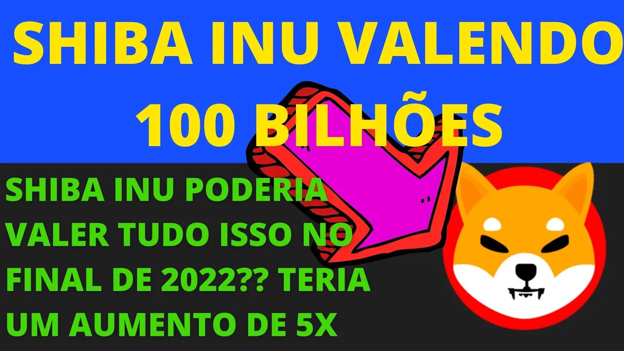 Shiba Inu valerá 100 Bilhões no final de 2022 -46