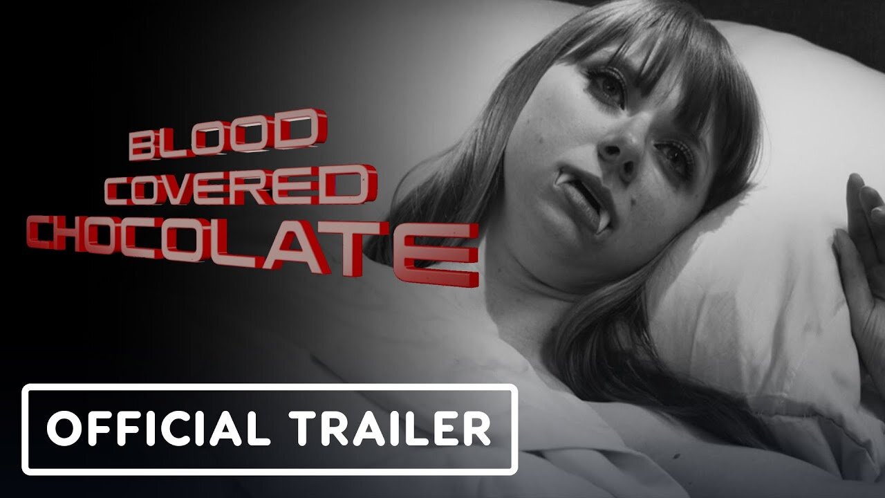Blood Covered Chocolate - Official Horror Trailer