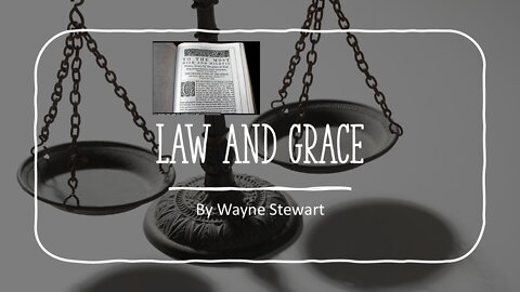 Law and Grace - Part 1