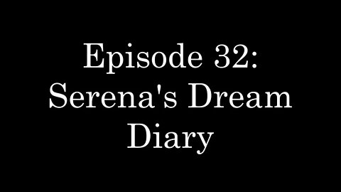 WDMC ~ Ep32: Serena's Dream Diary