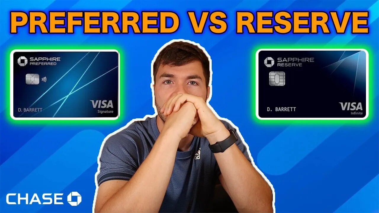 CHASE SAPPHIRE PREFERRED VS RESERVE (August 2021)