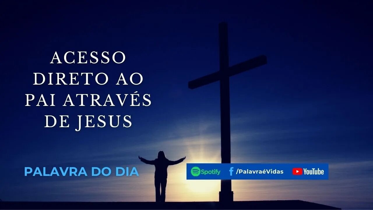 Vem que meu caminho te leva ao pai - Acesso a Deus através de Jesus