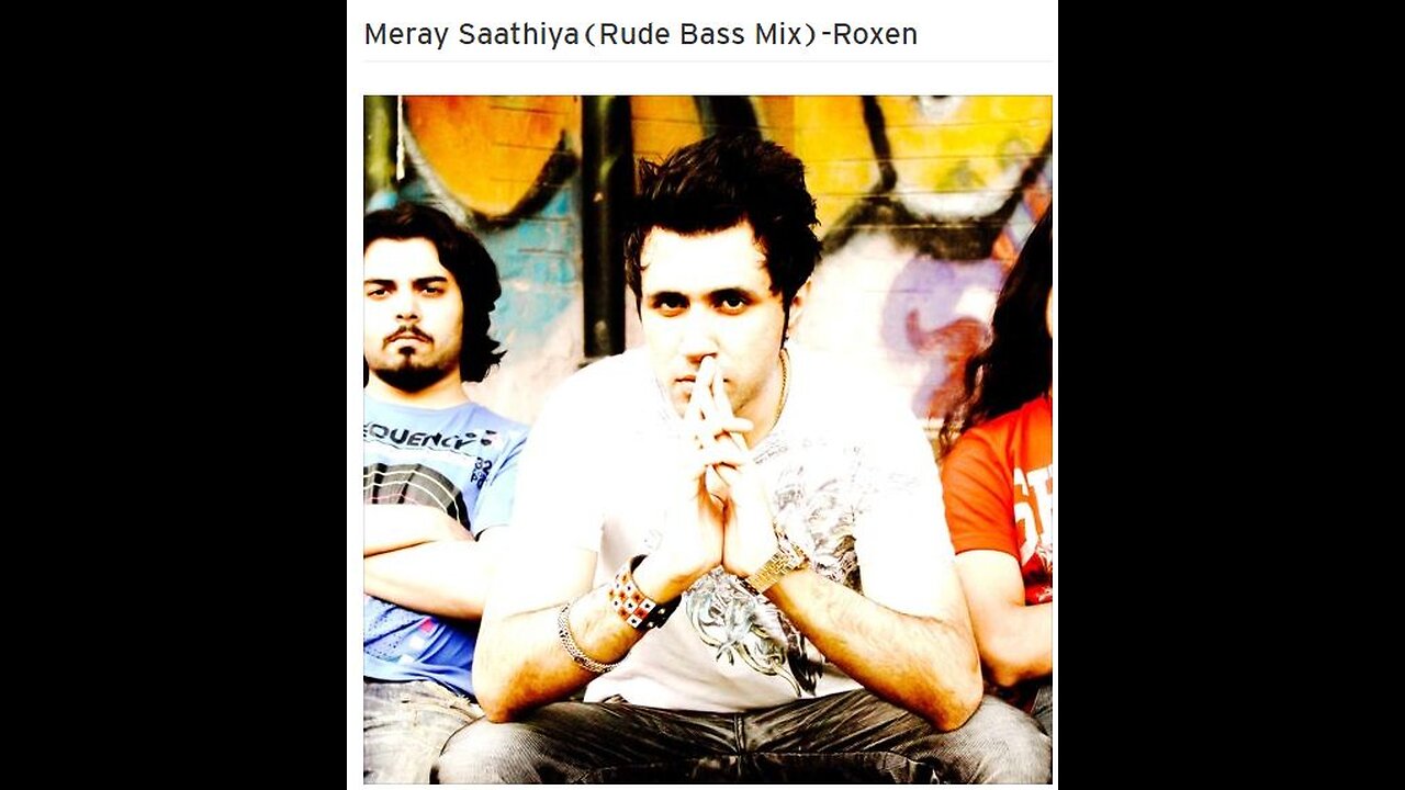 Meray Saathiya(Rude Bass Mix)-Roxen rocknROXEN==