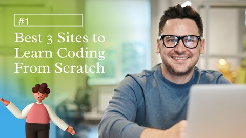 Best 3 Sites to Learn Coding From Scratch