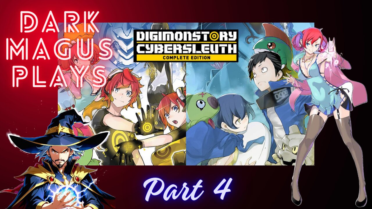 DarkMagus plays Digimon Story Cyber Sleuth Part 4