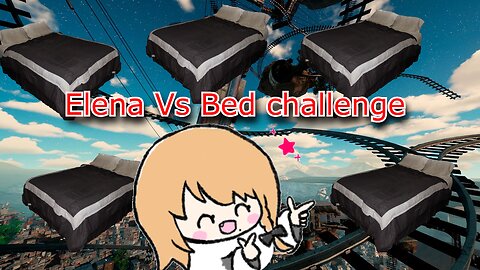 vtuber Elena Yunagi vs bed challenge - Only up