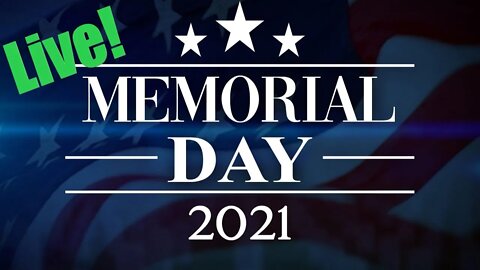 Remembering the Fallen (Memorial Day 2021)