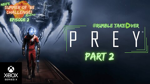 Summerfest Rolls On - Episode 2 - More Prey [1/100] | Rumble Gaming