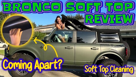 Ford Bronco Soft Top Coming Apart? | 1 Year Follow-Up Review | How to Care for the Soft Top