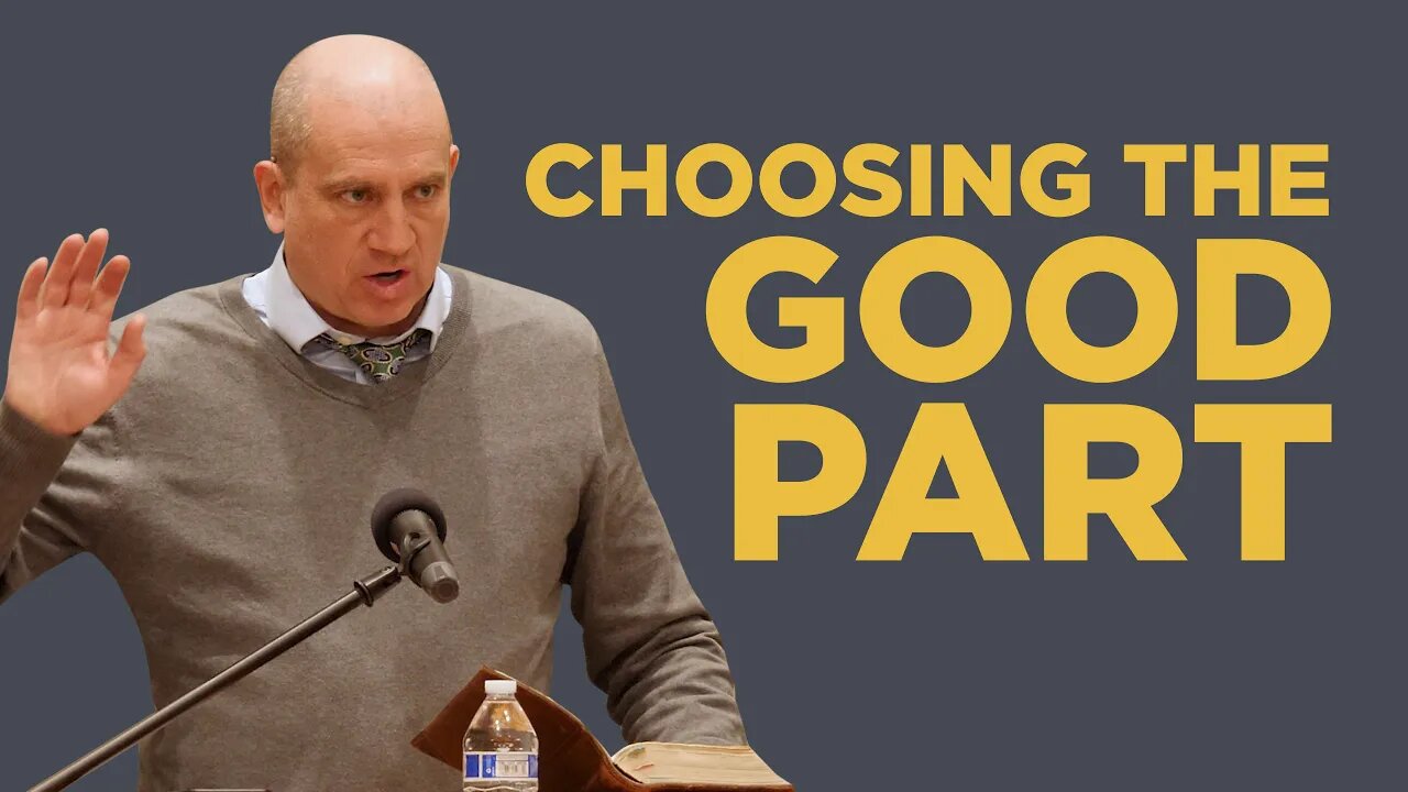 Choosing the Good Part | Ben Merkle (Collegiate Reformed Fellowship)