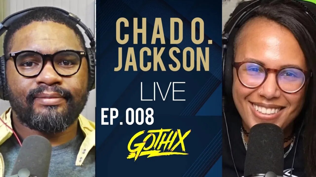 Chad O. Jackson LIVE - @GothixTV