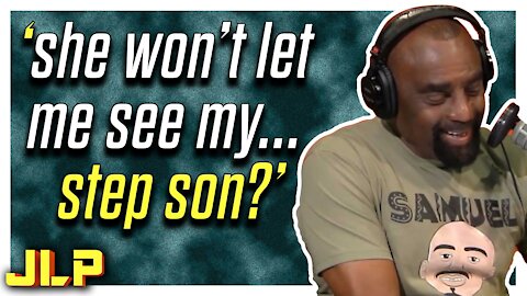 JLP | "She Won't Let Me See My Son... Well Step Son Actually"