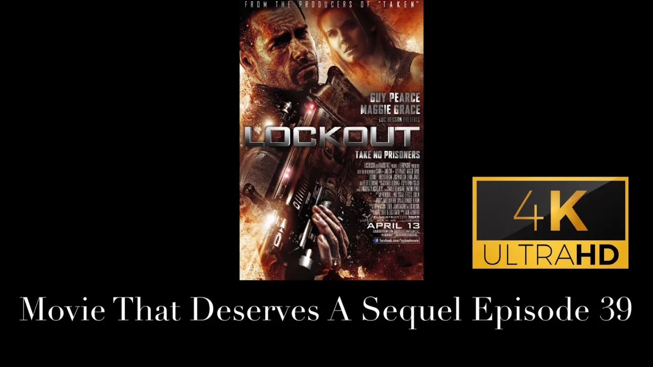 Movie That Deserves A Sequel Episode 39: Lockout (2012)