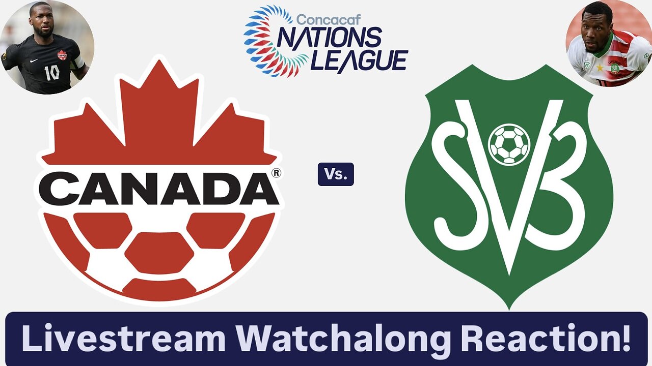 Canada Vs. Suriname 2024-25 CONCACAF Nations League Quarterfinals Livestream Watchalong Reaction