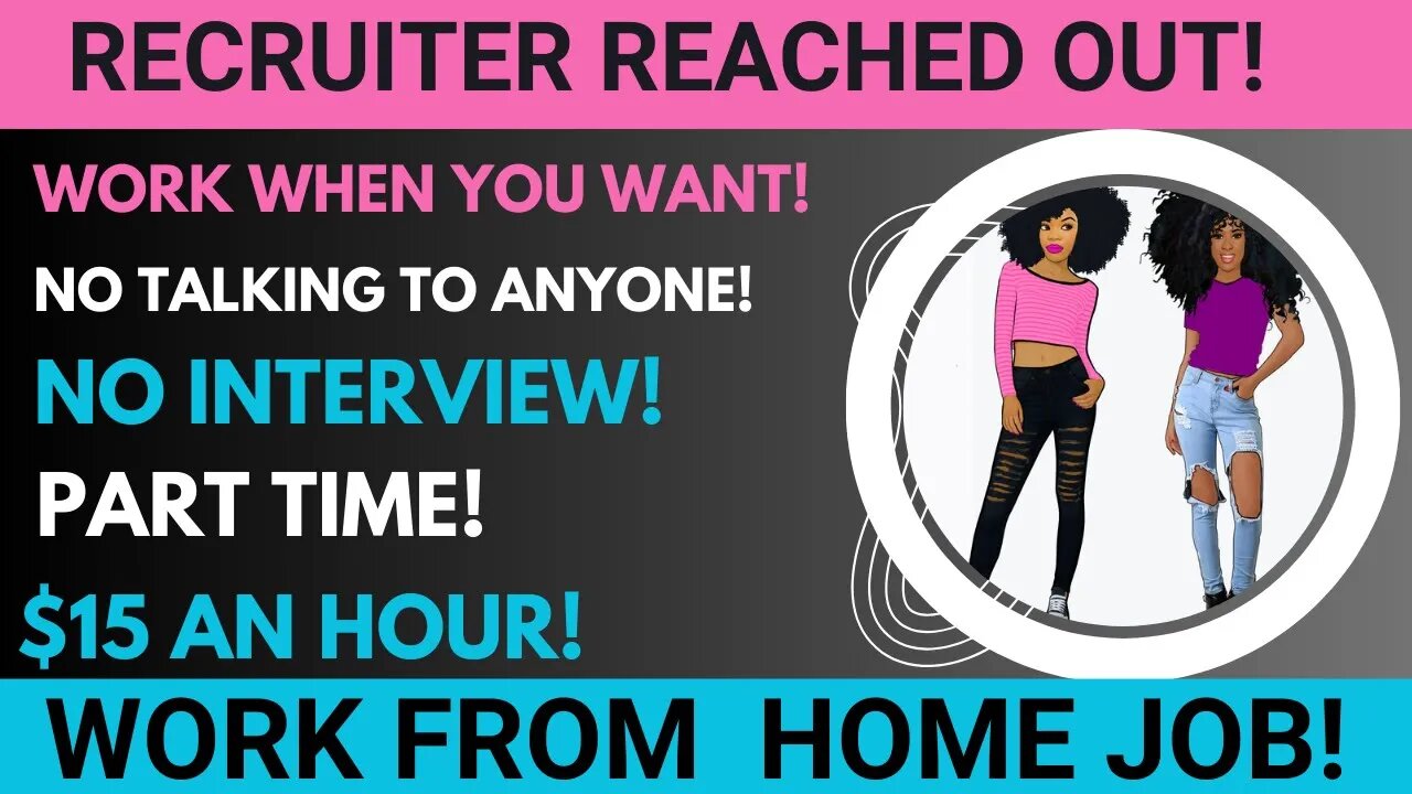 Recruiter Reached Out No Talking Part Time Work From Home Job Work Whenever No Interview $15 An Hour