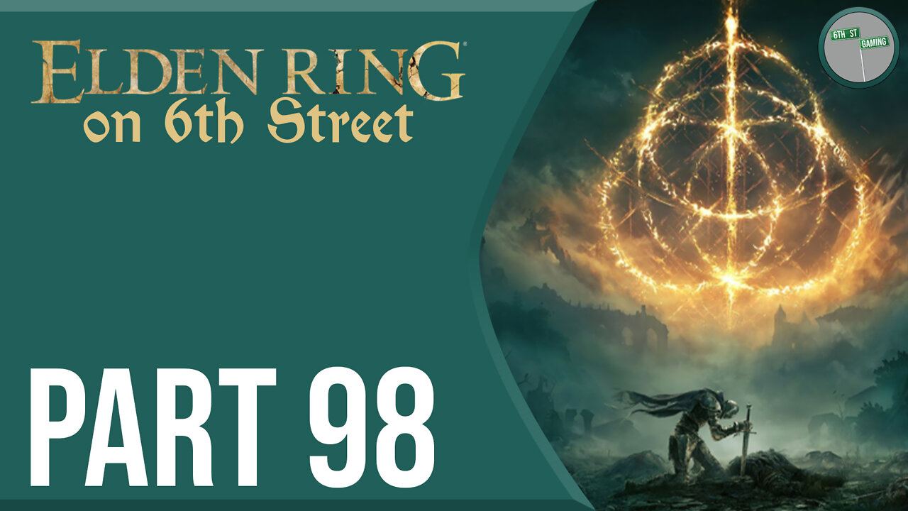 Elden Ring on 6th Street Part 98