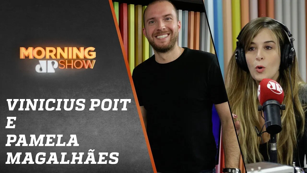 Vinicius Poit e Pamela Magalhães - Morning Show - 18/10/19