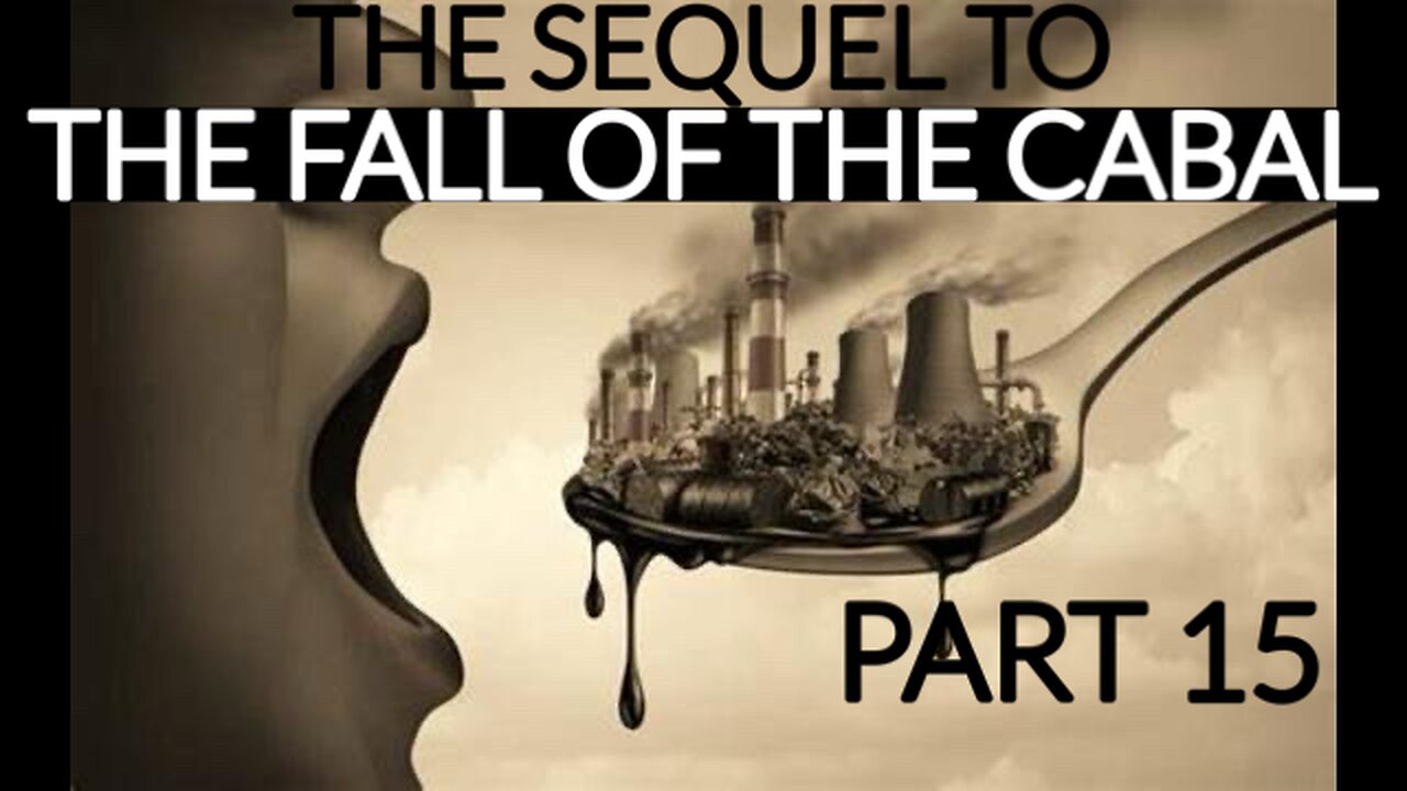 THE SEQUEL TO THE FALL OF THE CABAL - PART 15