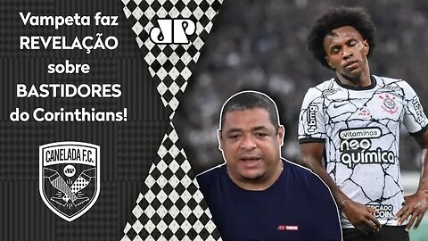 "Olha, algumas pessoas ME FALARAM que o Willian..." Vampeta faz REVELAÇÃO sobre o Corinthians!