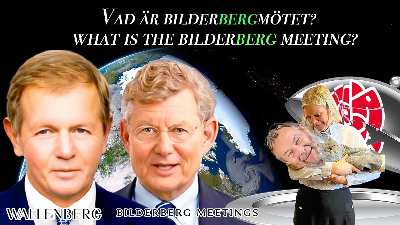 What is Bilderberg? Vad är Bilderberg? 🤔 (Wallenberg Family Speaks Out)