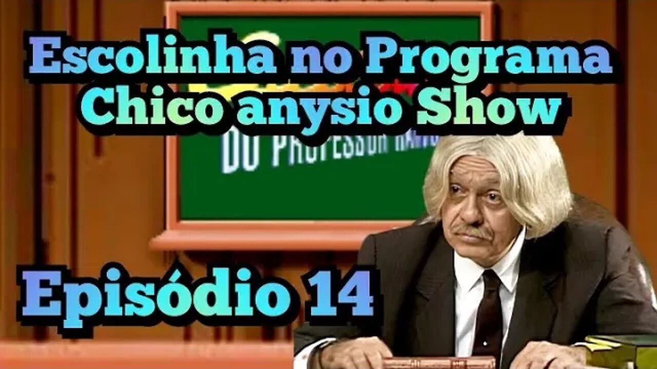Escolinha do Professor Raimundo: Participação Programa Chico Anysio Show, Episódio (14) 🧐