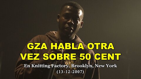 GZA habla nuevamente sobre 50 Cent | (13-12-2007) | (Subtitulado en español)