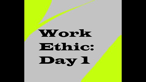 Enlightenment ep #2: Work Ethic Day 1