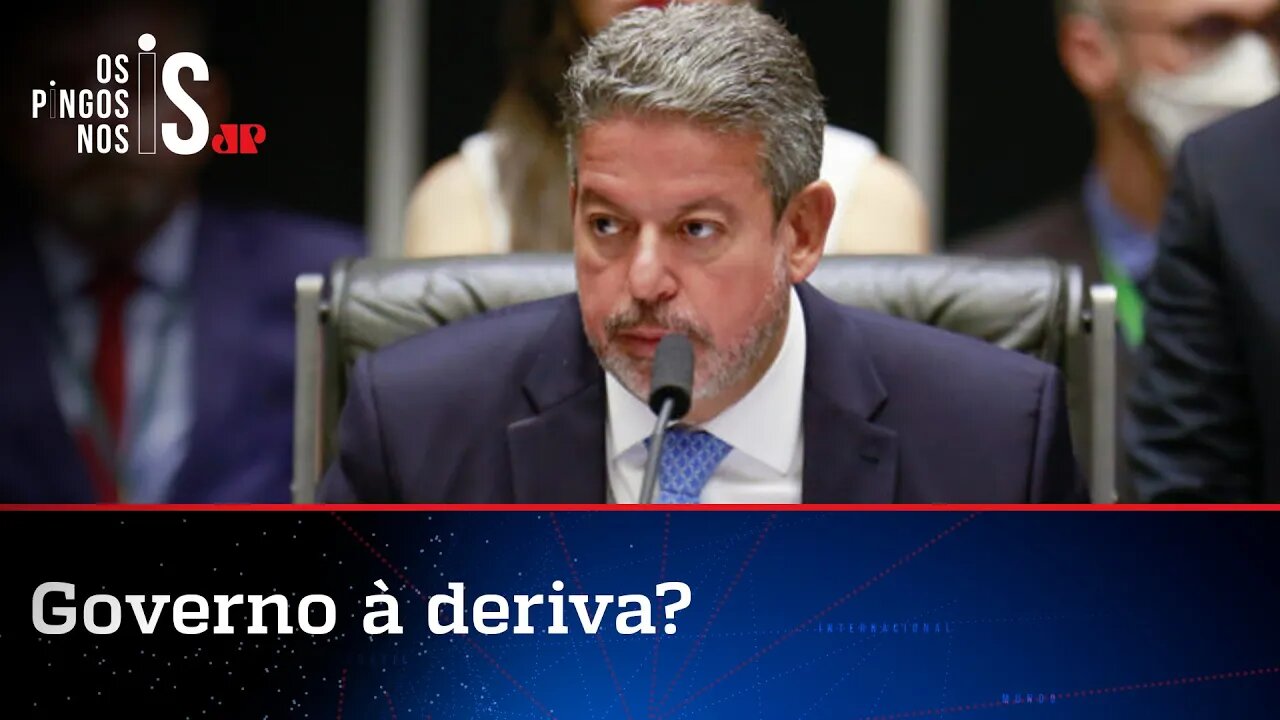 Lira afirma que governo não tem base estruturada no Congresso