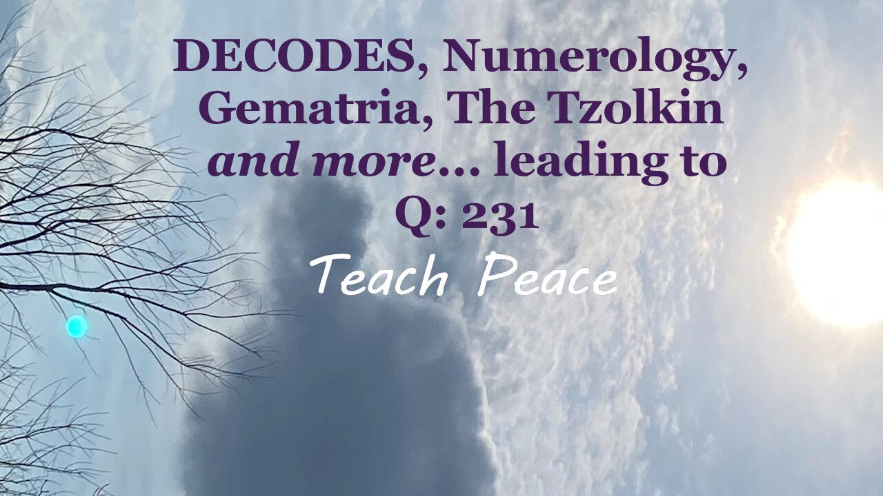 MAJOR DECODES Q:Posts, Numerology, Gematria, The Tzolkin and MORE!