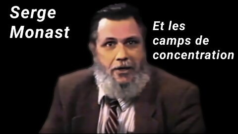 Serge Monast - Entrevue en 1993 sur les camps de concentration