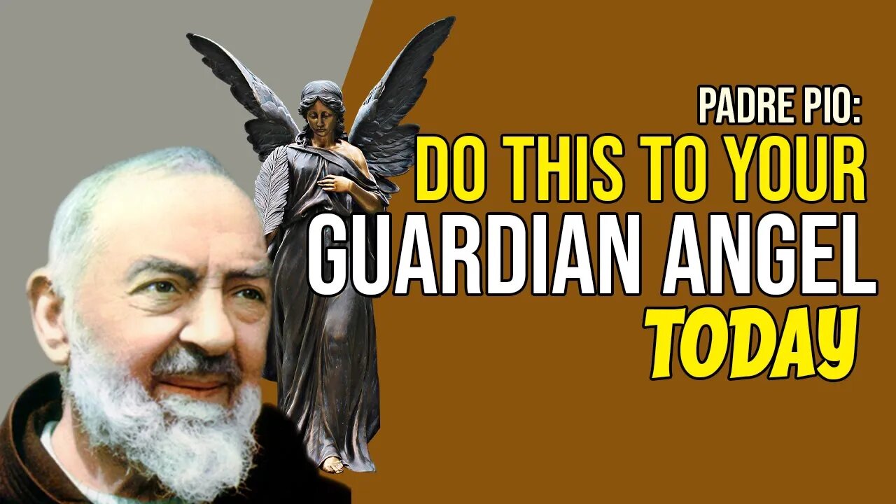 PADRE PIO: Do This To Your Guardian Angels Today | Spiritual Warfare