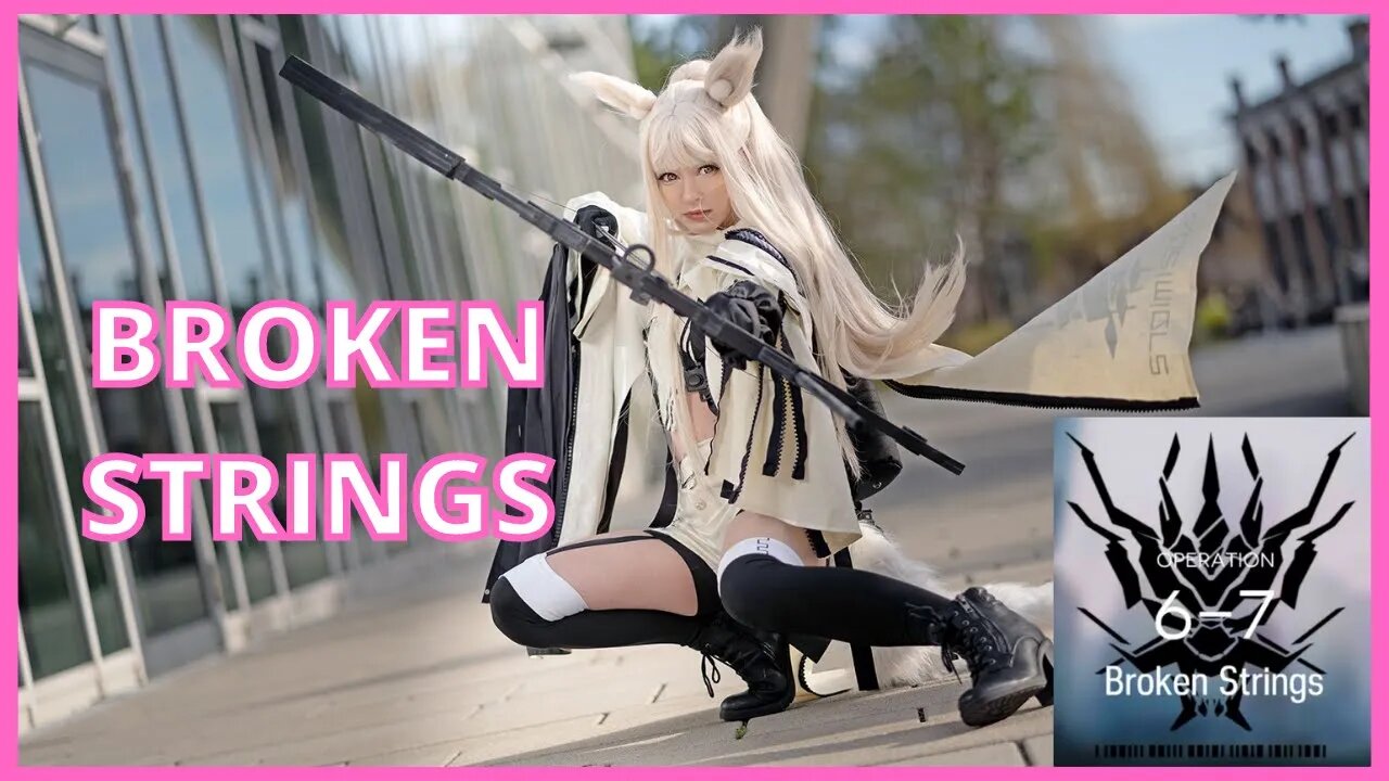 【KEEKIHIMEケーキ姫】BROKEN STRINGS 6-7 | Arknights