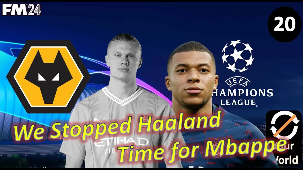 We Stopped Haaland, Can We Do the Same to Mbappe? l FM24 Wolves l Episode 20